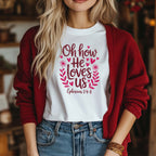 T-shirt "Oh How He Loves Us - Ephesians 2:4-8 | 100% Algodão Premium