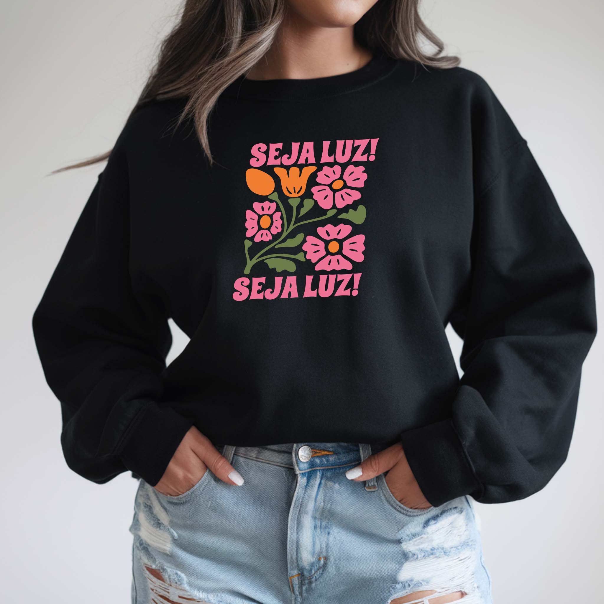 Camisola "Seja Luz!" | Sweatshirt Premium 290g | Coleção Florais