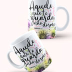 Caneca "Aquele que te guarda não dorme" Salmos 121:3 | Presente de Fé