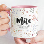 Caneca Dia da Mãe - "Mãe você merece tudo e muito mais!" | Edição Dia da Mãe