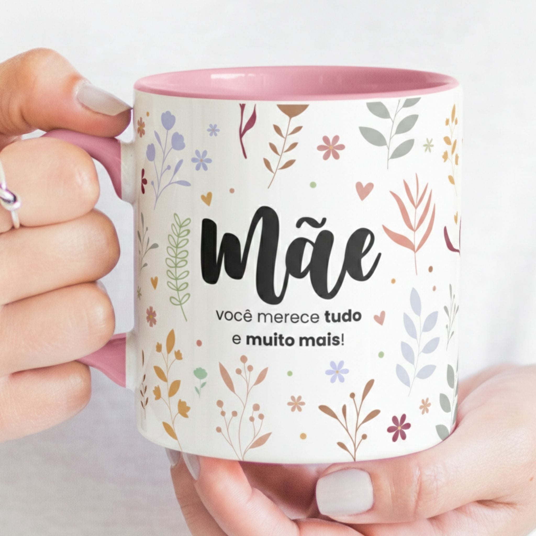 Caneca Dia da Mãe - "Mãe você merece tudo e muito mais!" | Edição Dia da Mãe