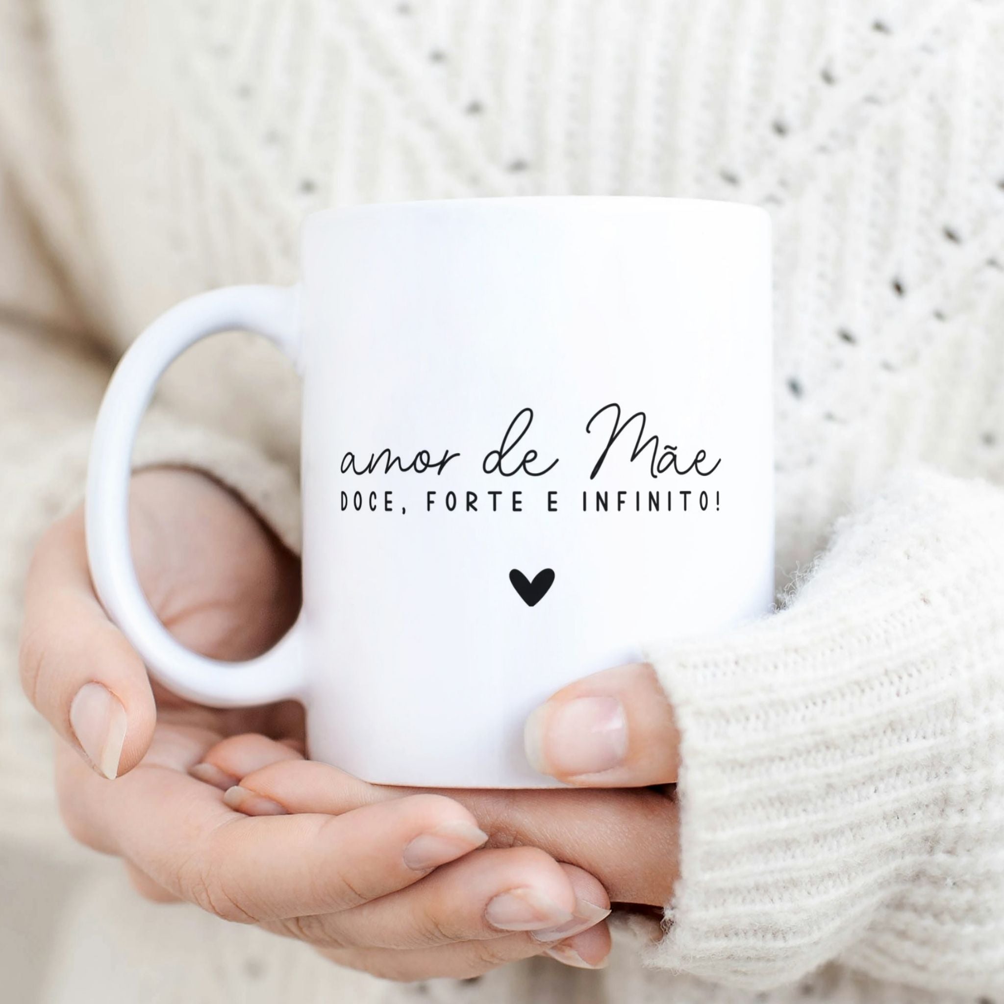 Caneca Dia da Mãe - "Amor de Mãe Doce, Forte e Infinito" | Edição Dia da Mãe