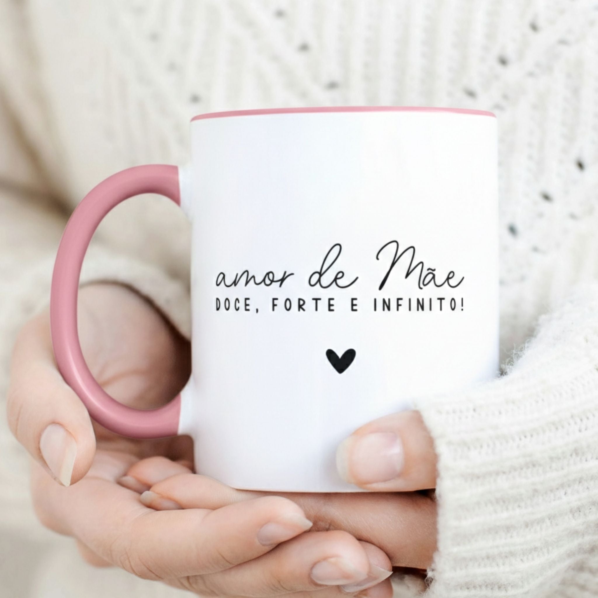 Caneca Dia da Mãe - "Amor de Mãe Doce, Forte e Infinito" | Edição Dia da Mãe
