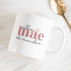 Caneca Dia da Mãe - "Melhor mãe do mundo" | Edição Dia da Mãe