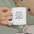 Caneca Dia da Mãe - "Amável, Preciosa, Corajosa e Mãe" | Edição Dia da Mãe
