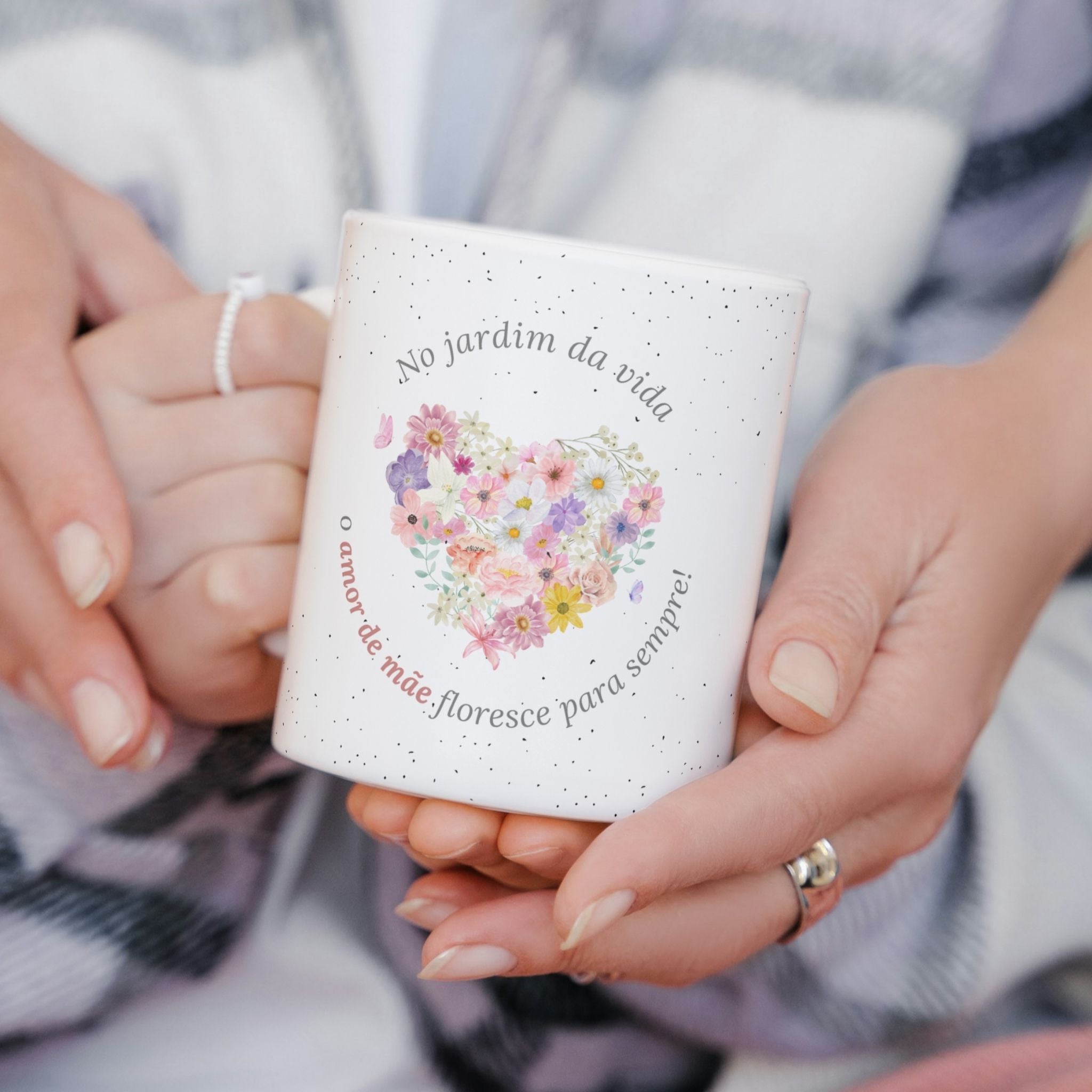 Caneca Dia da Mãe - "No Jardim da Vida o Amor de Mãe Floresce para sempre!" | Edição Dia da Mãe