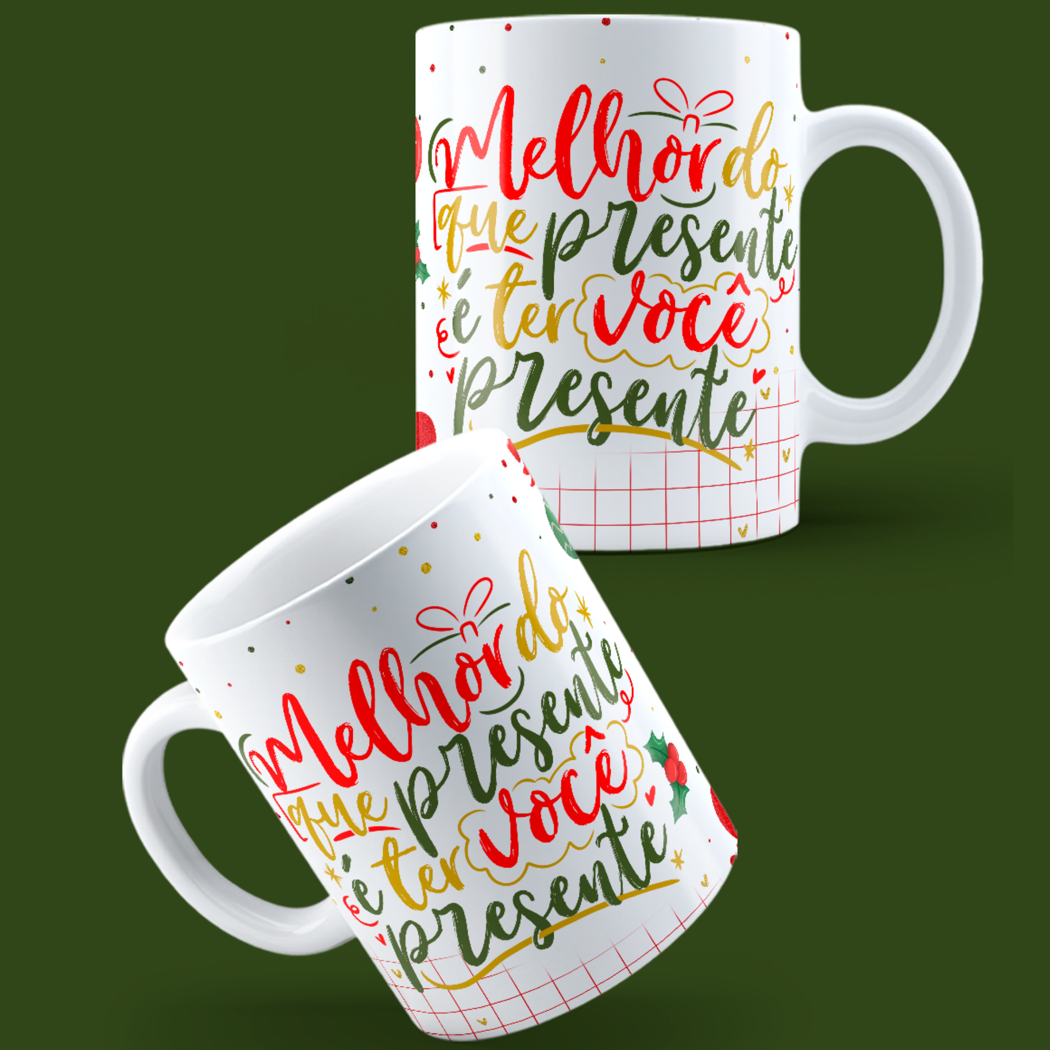 Caneca "Melhor do que Presente é Ter Você Presente" | Coleção Natal