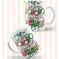 Caneca "Que o seu HO HO HO seja repleto de HA HA HA" | Coleção Natal - Jm Collection