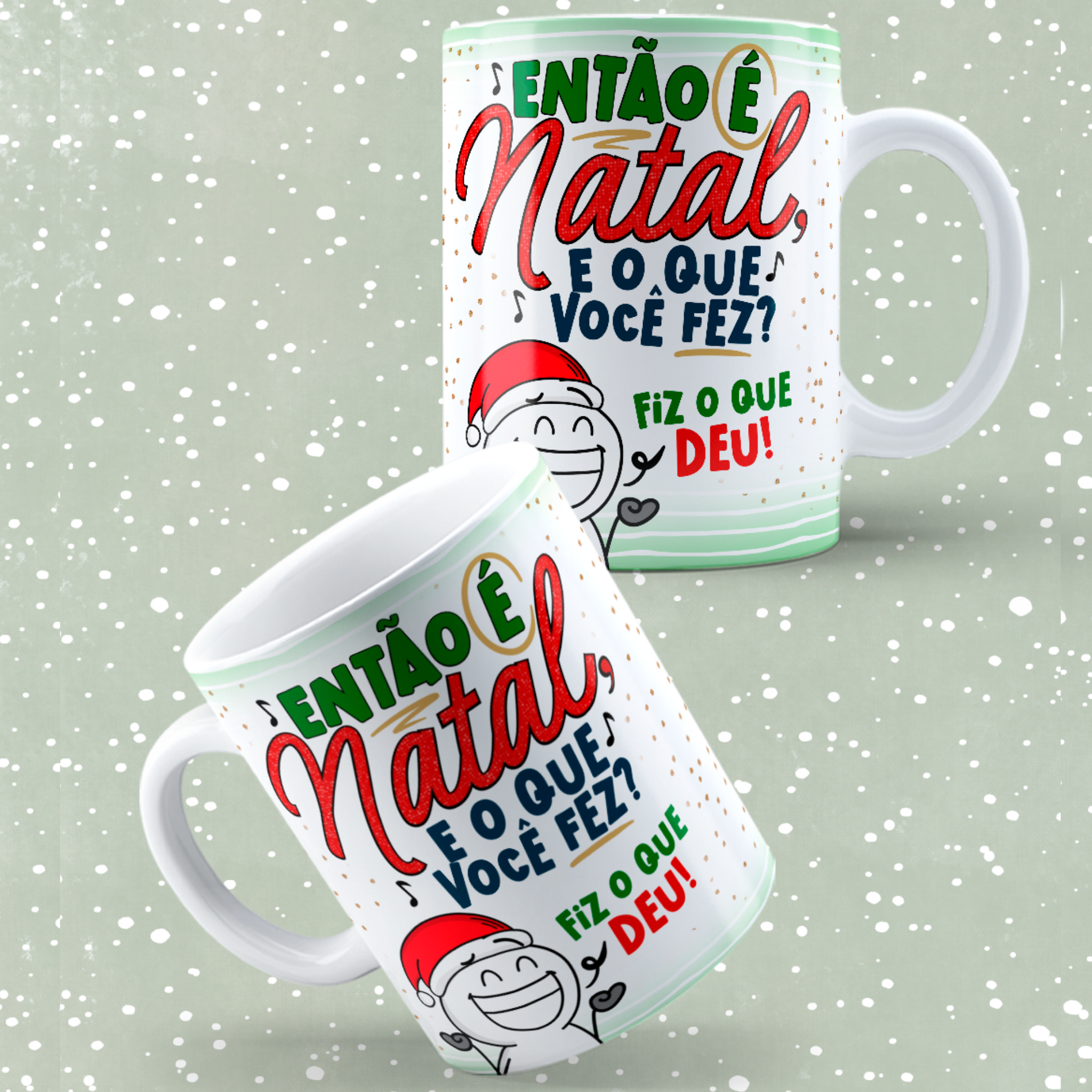 Caneca "Então é Natal, e o que Você Fez? Fiz o que deu!" | Coleção Natal