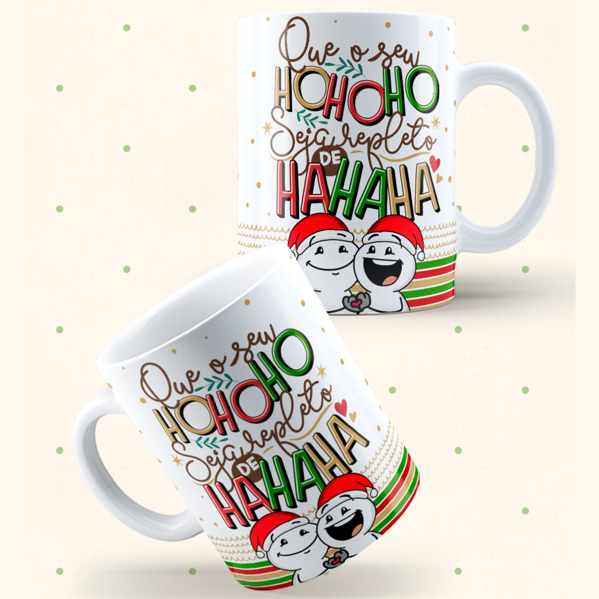 Caneca "Que o seu HO HO HO seja repleto de HA HA HA" | Coleção Natal